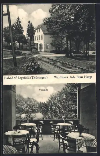 AK Legefeld in Thüringen, Bahnhof, Gasthaus Waldhaus, Inh. Frau Hergt, Veranda