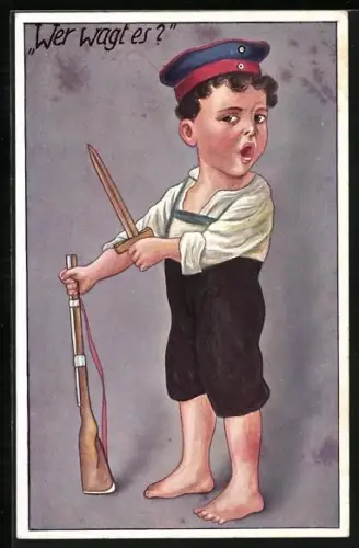 Künstler-AK Wer wagt es?, Knabe mit Soldatenmütze, Holzschwert und Gewehr