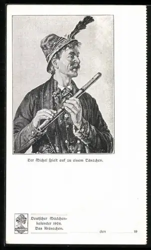 AK Deutscher Mädchenkalender 1908, Das Kränzchen, Der Michel spielt auf zu einem Tänzchen