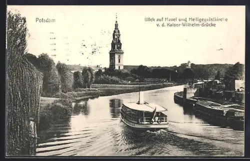 AK Potsdam, Blick auf Havel und Heiligegeistkirche von der Kaiser-Wilhelm-Brücke mit Dampfer