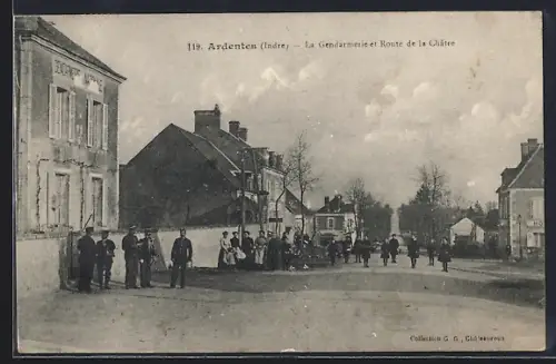 AK Ardentes, La Gendarmerie et Route de la Chatre