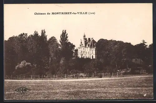 AK Montmirey-la-Ville, Le Chateau