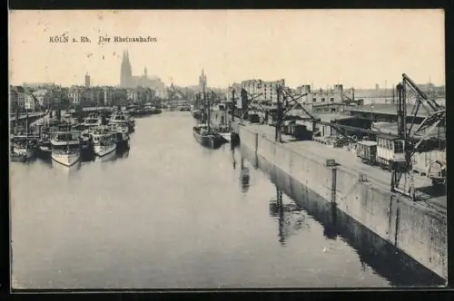 AK Köln a. Rh., Rheinhafen mit Dom
