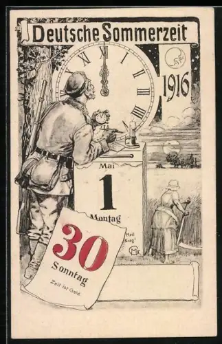 AK Propaganda 1. Weltkrieg, Deutsche Sommerzeit 1916, Soldat mit Taschenuhr & Abreisskalender