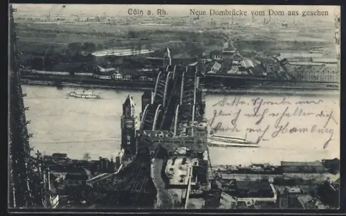 AK Köln a. Rh., Neue Dombrücke vom Dom aus gesehen