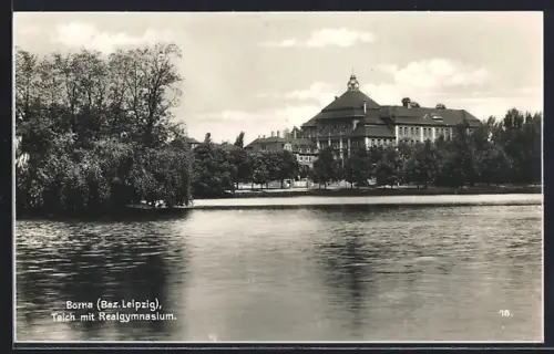 AK Borna /Leipzig, Teich, Realgymnasium