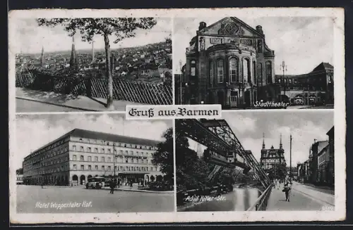 AK Barmen, Stadttheater, Hotel Wuppertaler Hof, Adler Strasse