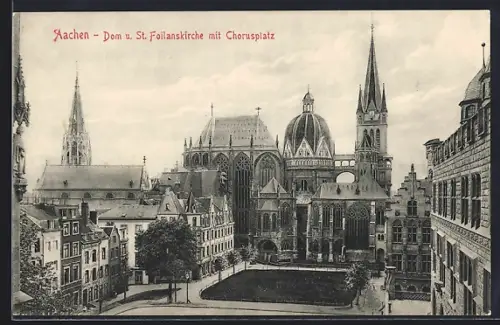 AK Aachen, Dom und St. Foilanskirche mit Chorusplatz