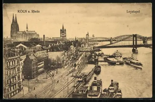 AK Köln a. Rhein, Leystapel, Dom, Rheinbrücke, Schifffahrt