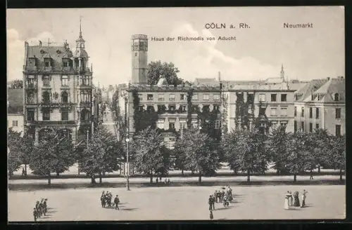 AK Cöln a. Rh., Neumarkt, Haus der Richmodis von Aducht