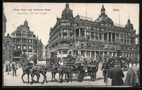 AK Köln, Dom-Hotel und Stollwerk-Haus, Rundfahrt der Mail-Coach
