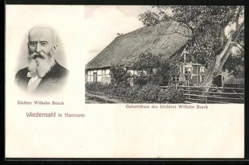 AK Wiedensahl / Hannover, Geburtshaus und Portrait des Dichters Wilhelm Busch