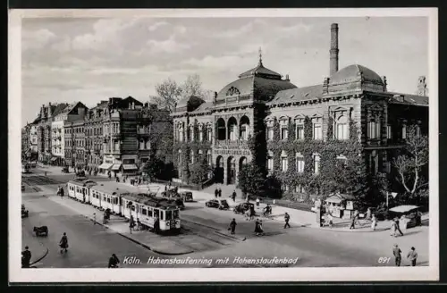 AK Köln, Hohenstaufenring m. Hohenstaufenbad und Strassenbahn