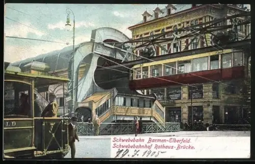 AK Barmen, Schwebebahn Barmen-Elberfeld, Schwebebahnhof Rathaus-Brücke