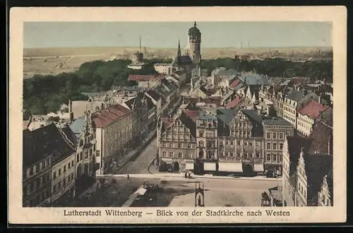 AK Wittenberg / Elbe, Blick von der Stadtkirche nach Westen