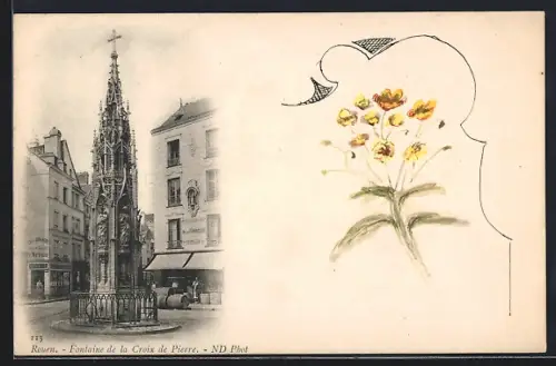 AK Rouen, Fontaine de la Croix de Pierre et illustration florale