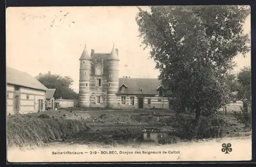 AK Bolbec /Seine-Inférieure, Donjon des Seigneurs de Caltot