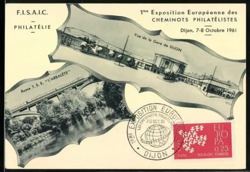 AK Dijon, 1ere Exposition Europeenne des Cheminots Philatelistes 1961, Vue de la Gare, T.E.E. L`Arbalete
