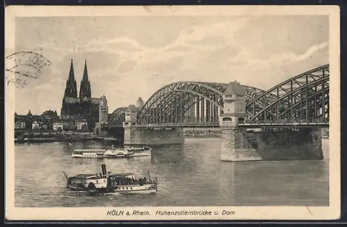 AK Köln a. Rhein, Hohenzollernbrücke, Dom