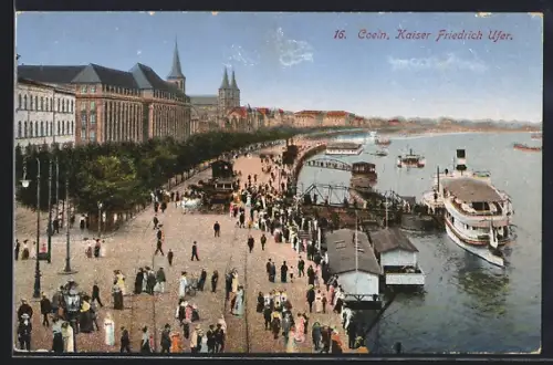 AK Coeln, Kaiser Friedrich Ufer, Rheinufer, Dampfschiffe, Strassenleben