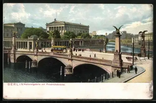 AK Berlin, National-Galerie mit Strassenbahn auf der Friedrichs-Brücke