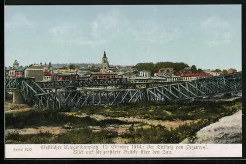 AK Przemysl, Der Entsatz, Zerstörte Brücke über den San 1914