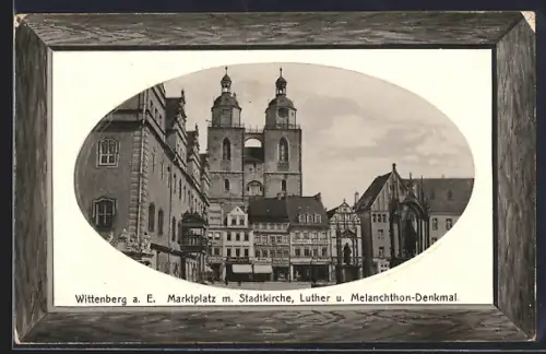 AK Wittenberg a. E., Marktplatz m. Stadtkirche, Luther- und Melanchthon-Denkmal