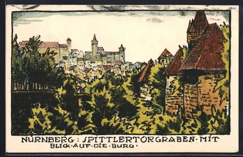 Steindruck-AK Nürnberg, Spittlertorgraben mit Blick auf die Burg