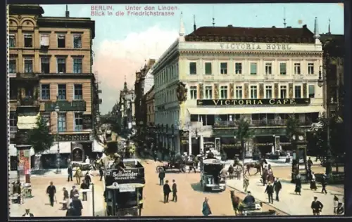 AK Berlin, Unter den Linden, Blick in die Friedrichstrasse, Victoria Hotel, Victoria Café