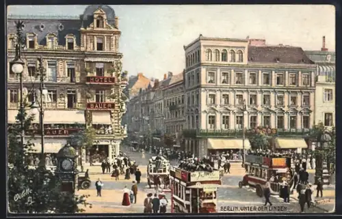 AK Berlin, Unter den Linden, Hotel Bauer, Strassenansicht, Doppeldeckerbusse