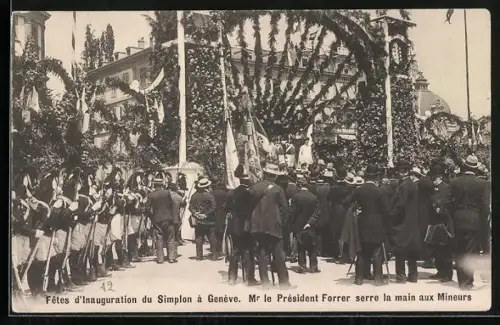 AK Genève, Fêtes d`Inauguration du Simplon, Mr le Président Forrer serre la main aux Mineurs