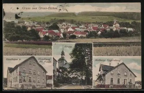 AK Gross-Eichen, Gasthaus u. Handlung Fr. Faust, Kirche, Molkerei Vogelsberg