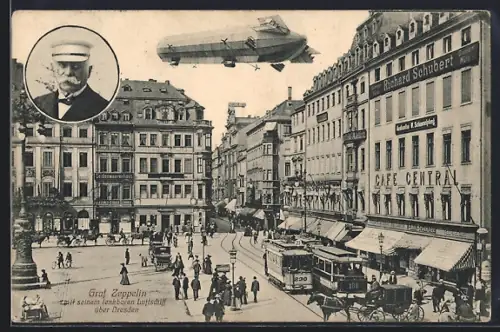 AK Dresden, Graf Zeppelin mit seinem Luftschiff über der Stadt, Cafe Central, Strassenbahn
