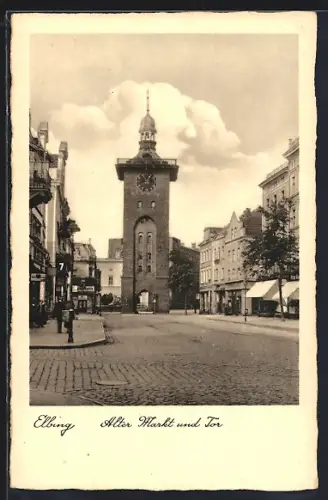 AK Elbing, Alter Markt und Tor