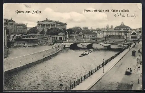 AK Berlin, Ansicht der Friedrichsbrücke mit Nationalgalerie
