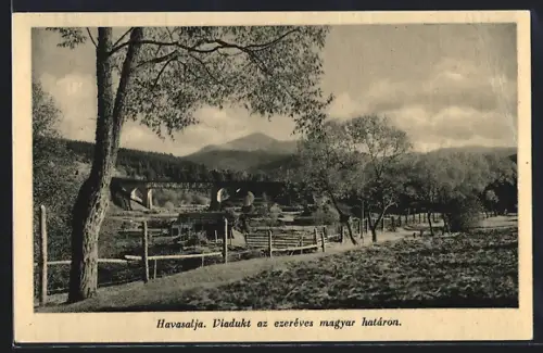 AK Havaslaja, Viadukt az ezeréves magyar határon