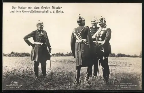 AK Kaiser Wilhelm II. mit Graf Häseler und dem Generalfeldmarschall v. d. Goltz