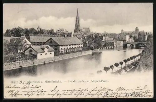 AK Metz, Pulverinsel und Mittelbrücke