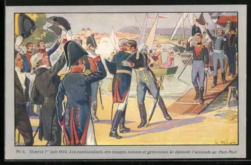 Künstler-AK Genève, Les commandants des troupes suisses et genevoises se donnent l`accolade au Port-Noir 1814