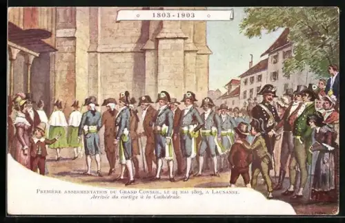 Künstler-AK Lausanne, Premiere Assermentation du Grand Conseil le 24.Mai 1803, Arrive du cortege a la Cathedrale