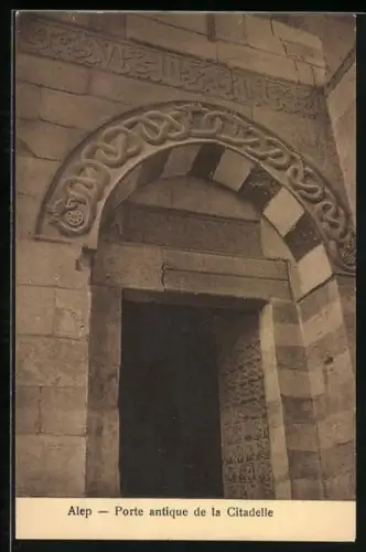 AK Alep / Aleppo, Porte antique de la Citadelle