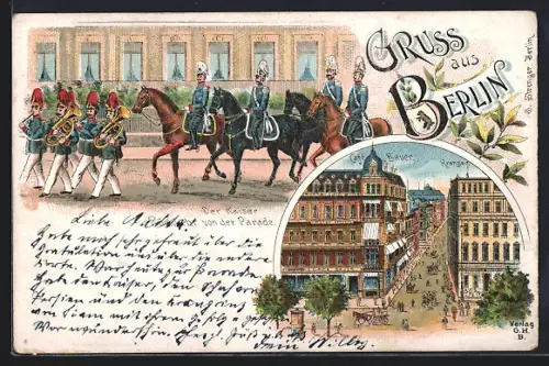 Lithographie Berlin, Café Bauer, Kranzler, Rückkehr des Kaisers von der Parade