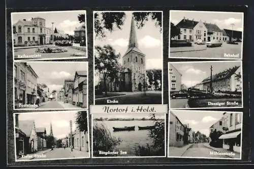 AK Nortorf i. Holst., Rathausplatz, Kirche, Borgdorfer See, Bahnhof, Poststrasse, Danziger Strasse