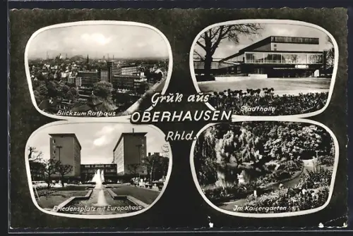 AK Oberhausen /Rhld., Blick zum Rathaus, Stadthalle, Friedensplatz mit Europahaus, im Kaisergarten