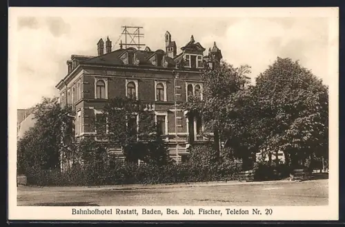 AK Rastatt, Bahnhofhotel, Bes. Joh. Fischer