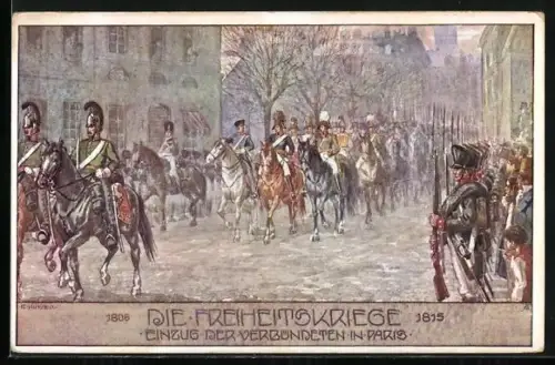 Künstler-AK Ernst Kutzer: Die Freiheitskriege - Einzug der Verbündeten in Paris