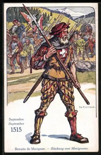 Künstler-AK sign. Ed. Elzingre: Schweizer Soldat im Jahr 1515, Rückzug von Marignano