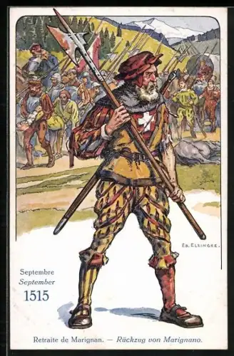 Künstler-AK sign. Ed. Elzingre: Schweizer Soldat im Jahr 1515, Rückzug von Marignano