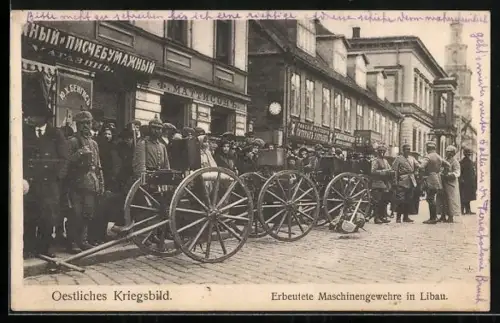 AK Libau, Deutsche Soldaten mit erbeuteten Maschinengewehren