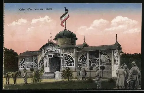AK Libau, Kaiser-Pavillon mit Soldaten